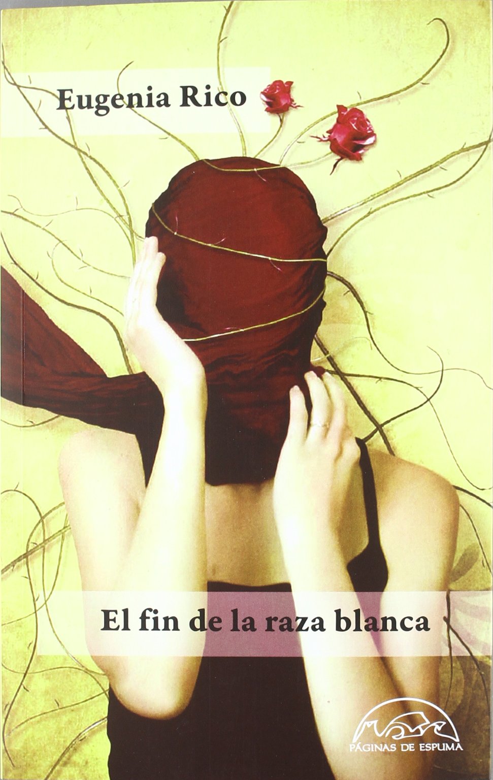 El fin de la raza blanca (Voces / Literatura, Band 169) Essays & Short Stories