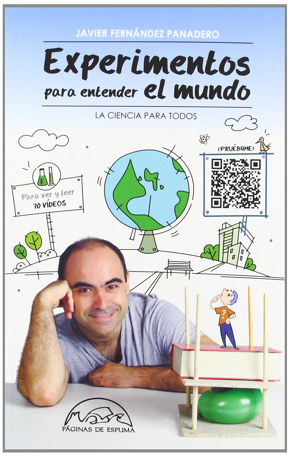 Experimentos para entender el mundo: La ciencia para todos (Voces / Ensayo, Band 179) Business & Technology