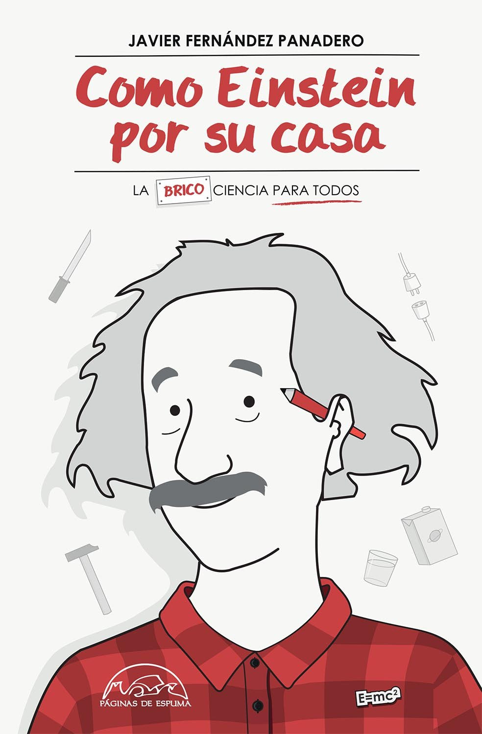 Como Einstein por su casa: La Ciencia para Todos (Voces / Ensayo, Band 248) Learning & Reference