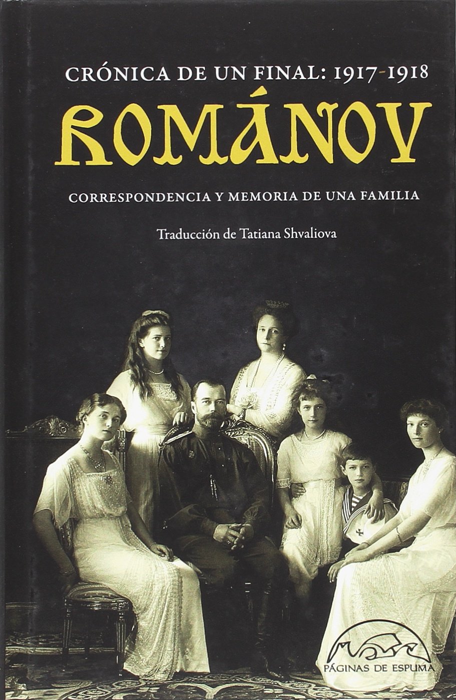 Románov: crónica de un final 1917-1918: Correspondencia y memoria de una familia (Voces / Ensayo, Band 261) Social Sciences