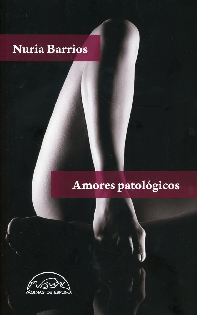 Amores patológicos (Voces / Literatura, Band 349) Books