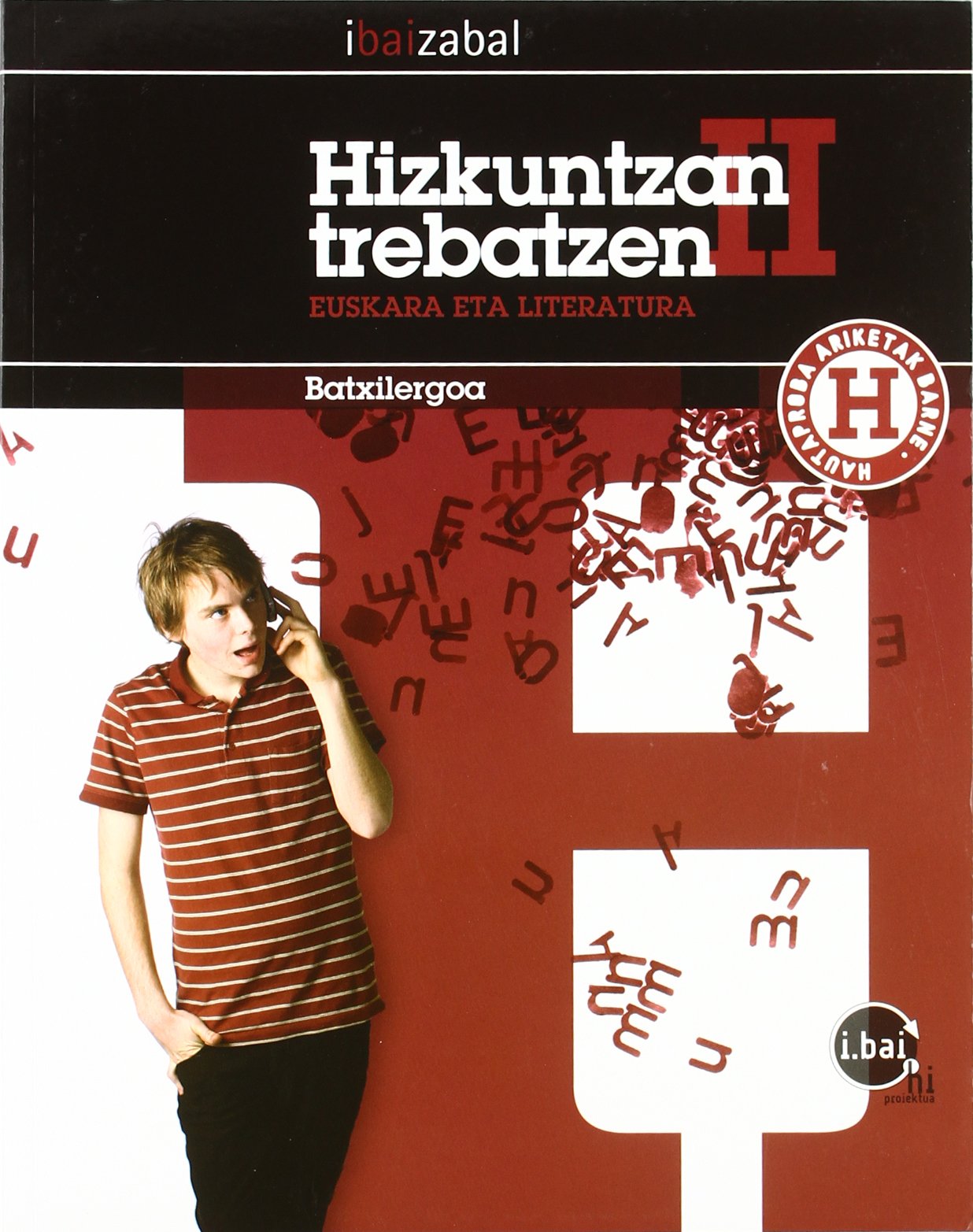 I.bai hi proiektua, hizkuntzan trebatzen II, euskara eta literatura, 1 eta 2 batxilergoa Social Sciences