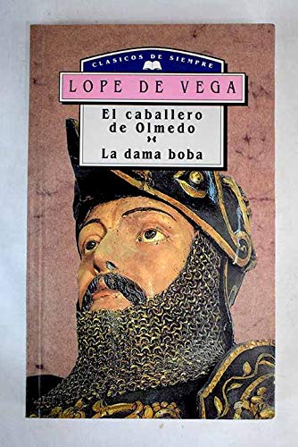 El Caballero de olmedo. la dama boba book