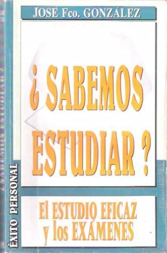 Sabemos Estudiar: El Estudio Eficaz Y Los Examenes Psychology