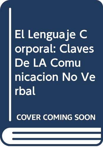 El Lenguaje Corporal: Claves De LA Comunicacion No Verbal Psychology