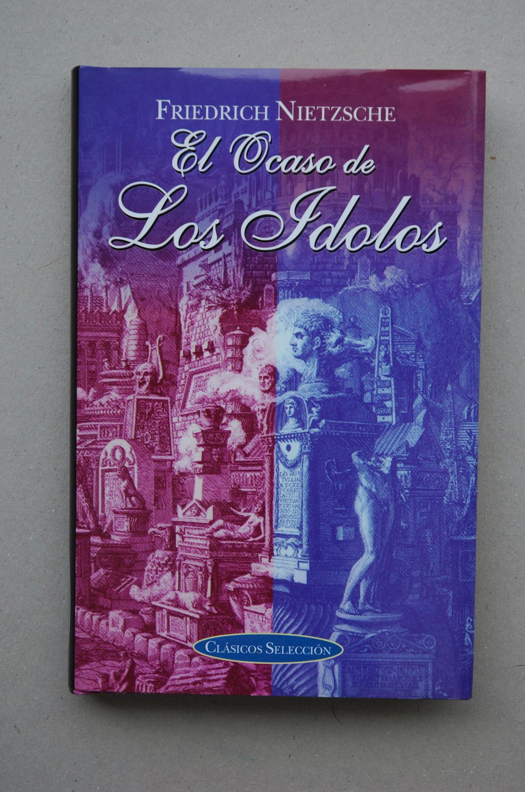 El Ocaso De Los Idolos / Twilight of the Idols Classics