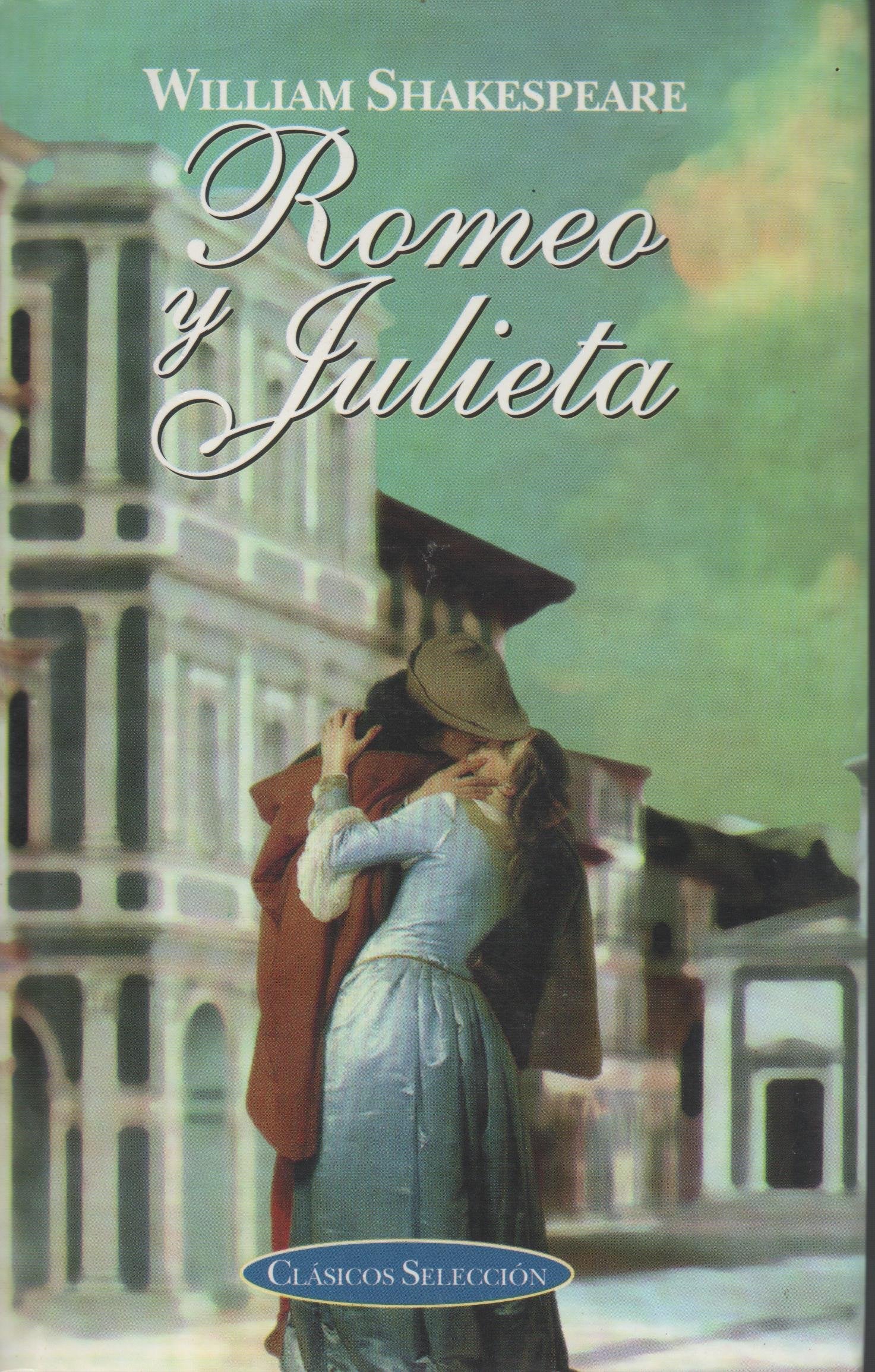 Romeo Y Julieta / Romeo and Juliet (Clasicos Seleccion/ Classic Selections) Drama