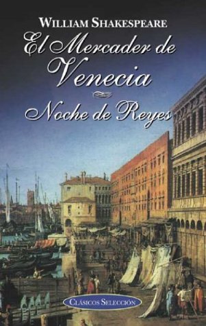 El Mercader De Venecia / The Merchant of Venice: Noche De Reyes (Clasicos Seleccion/ Classic Selections) Drama