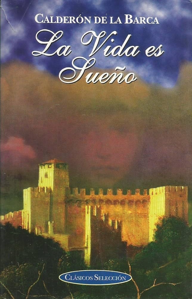 La Vida Es Sueno / Life is a Dream Drama