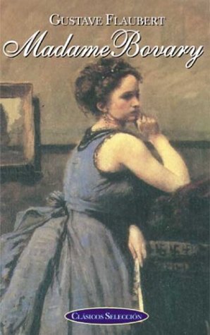 Madame Bovary / Madam Bovary (Clasicos seleccion / Classic Selections) Classics