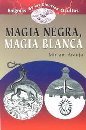 Magia Negra, Magia Blanca/Black Magic, White Magic book