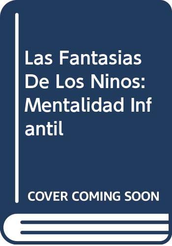 Las Fantasias De Los Ninos: Mentalidad Infantil book