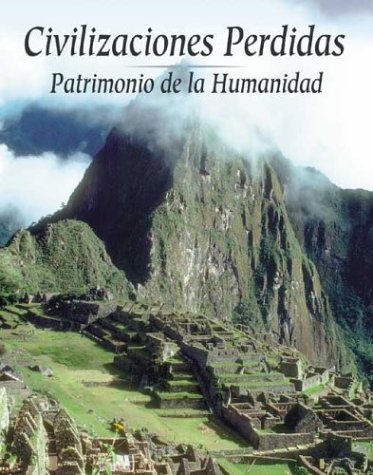 Civilizaciones Perdidas Patimonio De La Humanidad Books