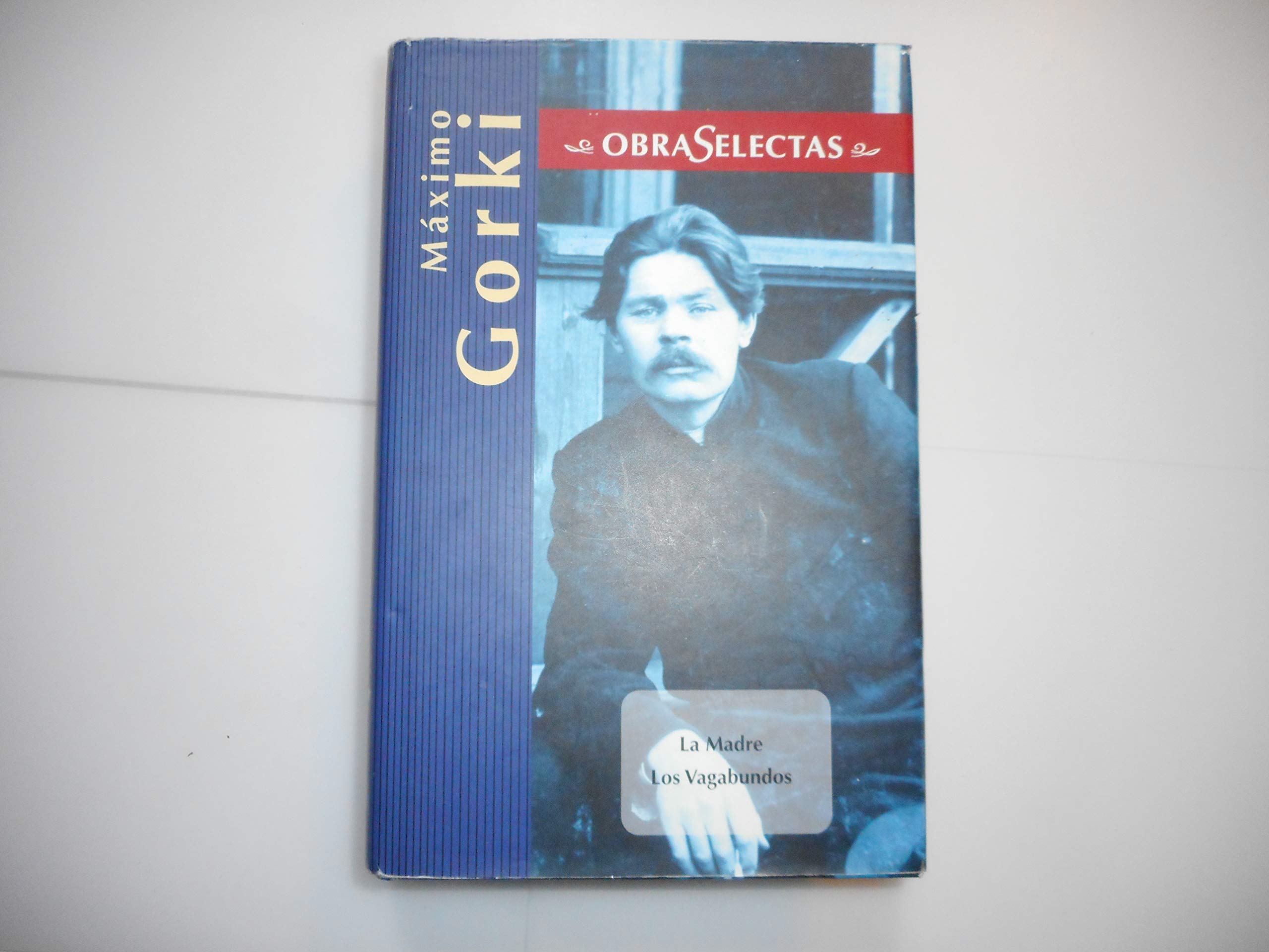 Maximo Gorki: La Madre Los Vagabundos / The Mother The Vagabonds book