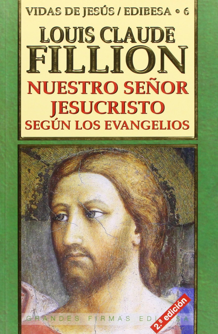 Nuestro señor Jesucristo según los Evangelios (Grandes firmas Edibesa, Band 32) Social Sciences