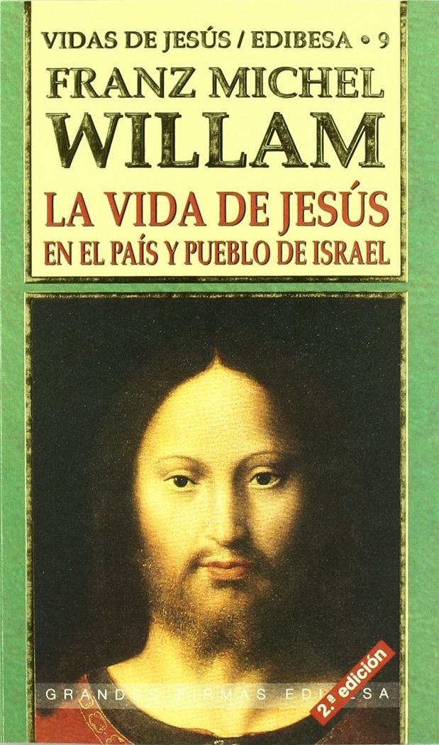 La vida de Jesús en el país y pueblo de Israel (Grandes firmas Edibesa, Band 35) Social Sciences