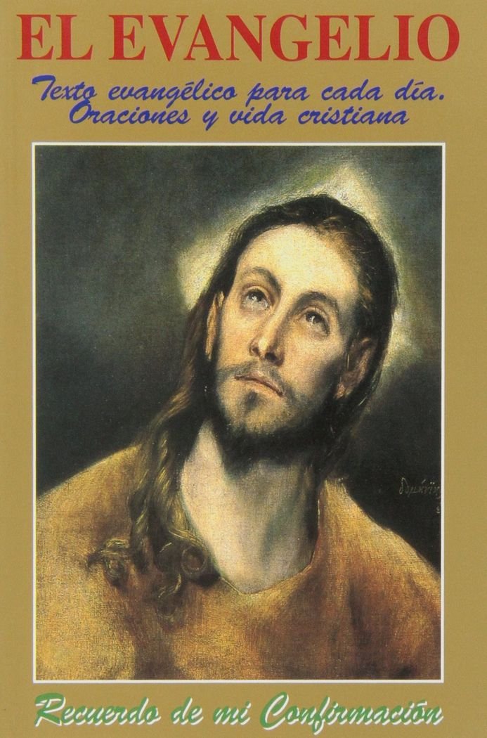 El Evangelio: Recuerdo de mi Confirmación: Texto evangélico para cada día. Oraciones y vida cristiana (Edibesa de bolsillo, Band 1) Books