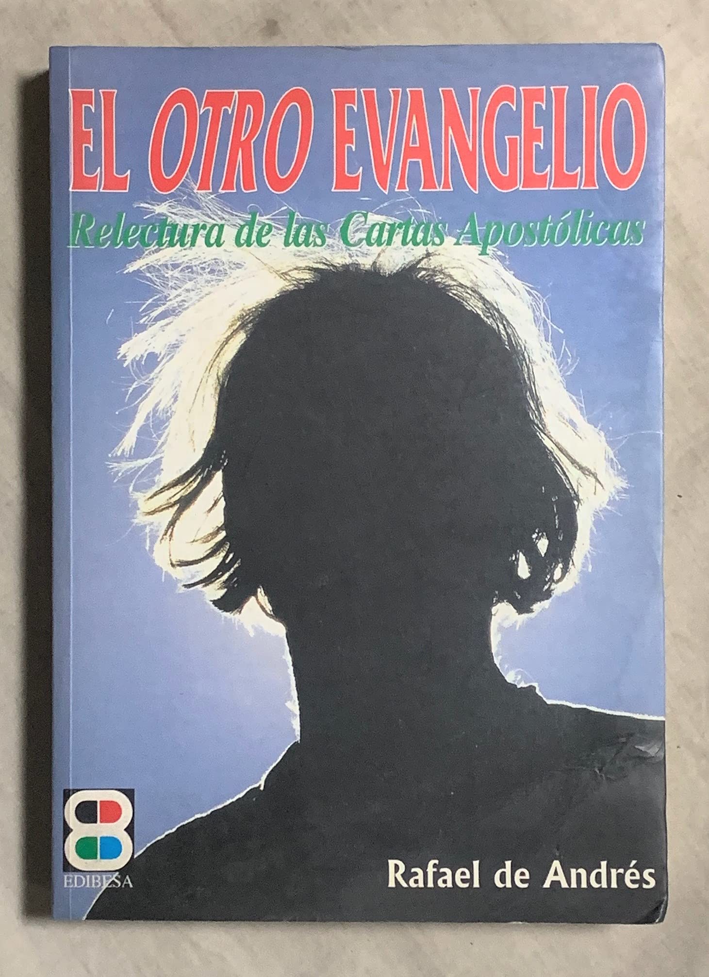 El otro Evangelio: Relectura de las Cartas Apostólicas (Libros Varios) Books