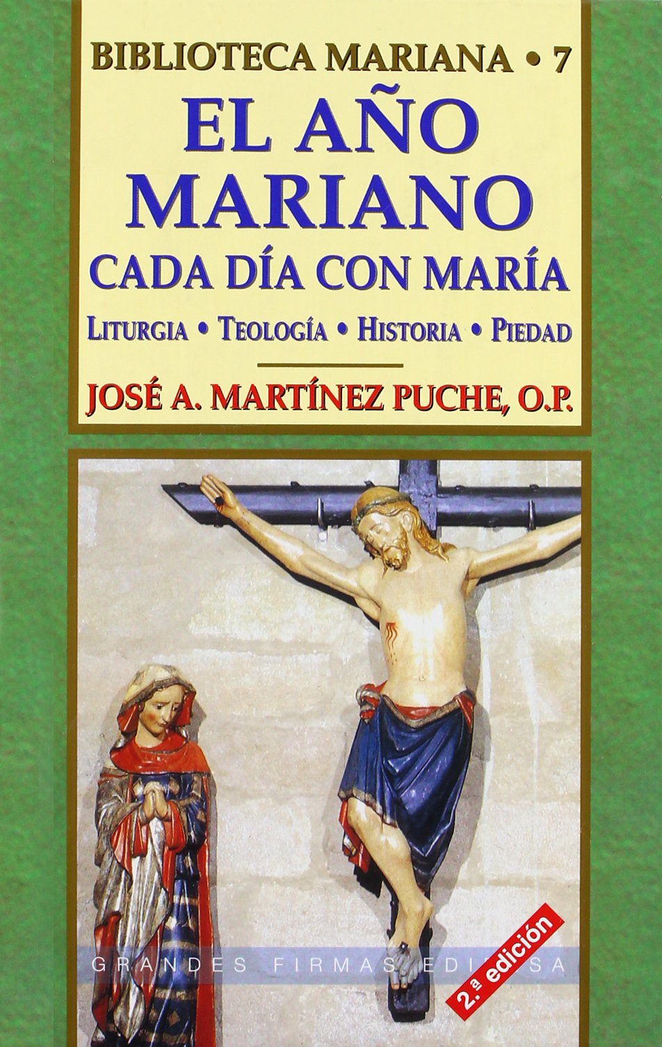 El año Mariano : cada día con María. Rosario. Escapulario (Biblioteca Mariana, Band 7) Social Sciences
