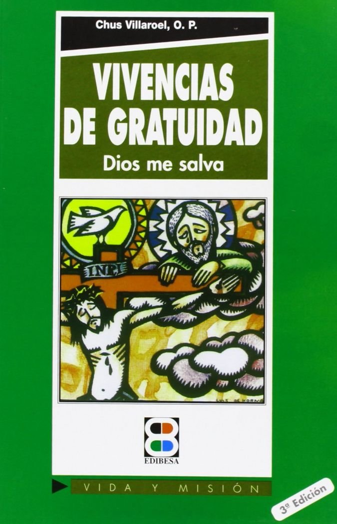 Villarroel, C: Vivencias de gratuidad : Dios me salva Social Sciences