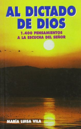 Al dictado de Dios: 1400 pensamientos a la escucha del Señor book