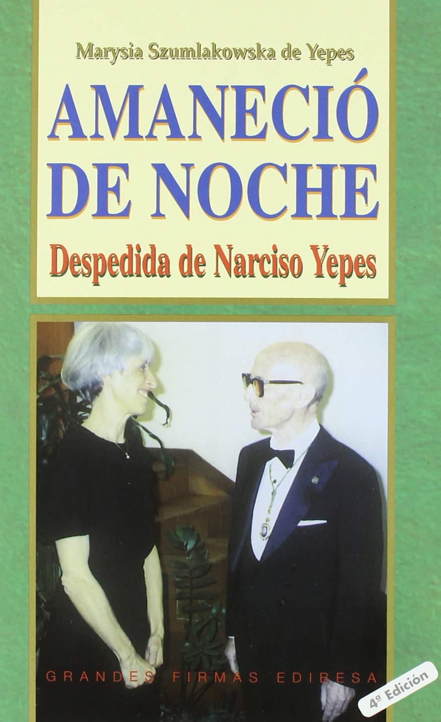 Amaneció de noche : despedida de Narciso Yepes (GRANDES FIRMAS EDIBESA, Band 119) Memories