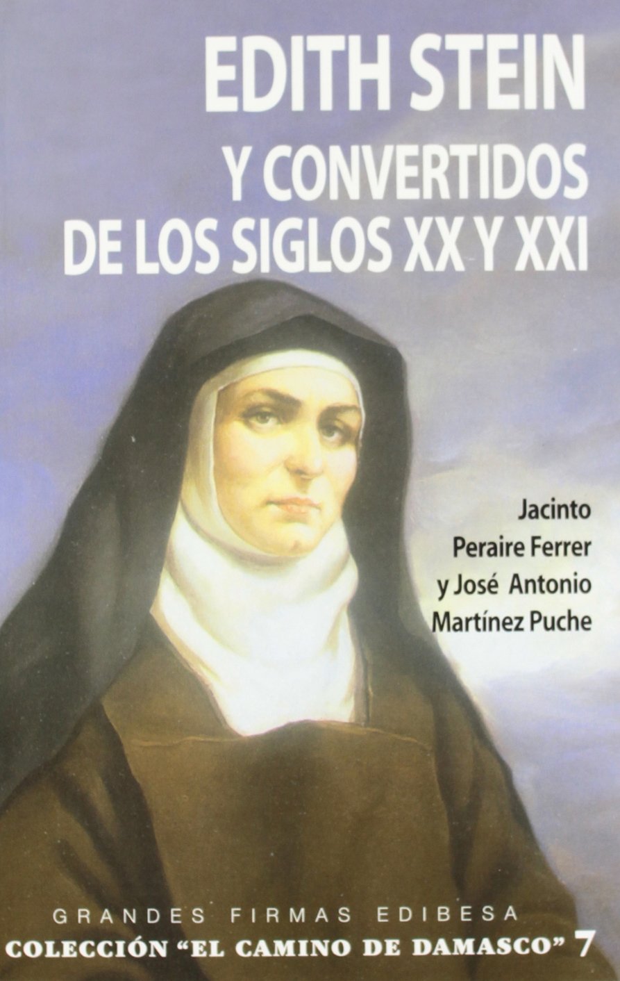 Martínez Puche, J: Edith Stein y convertidos de los siglos X book