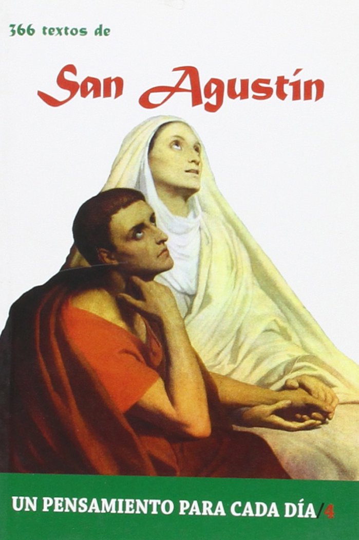 366 Textos de San Agustín: Un pensamiento para cada día: 366 Textos. Un Pensamiento Para Cada Dia. Religion & Esotericism