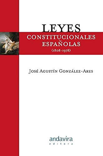 Leyes constitucionales españolas (1808-1978) 2ª Ed. book