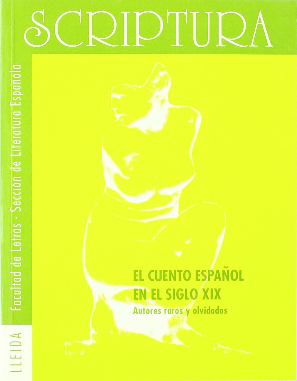 El cuento español en el siglo XIX.: Autores raros y olvidados. (Scriptura, Band 16) Contemporary literature