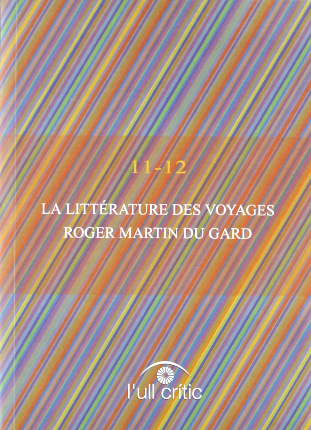 La littérature des voyages / Roger Martin du Gard book