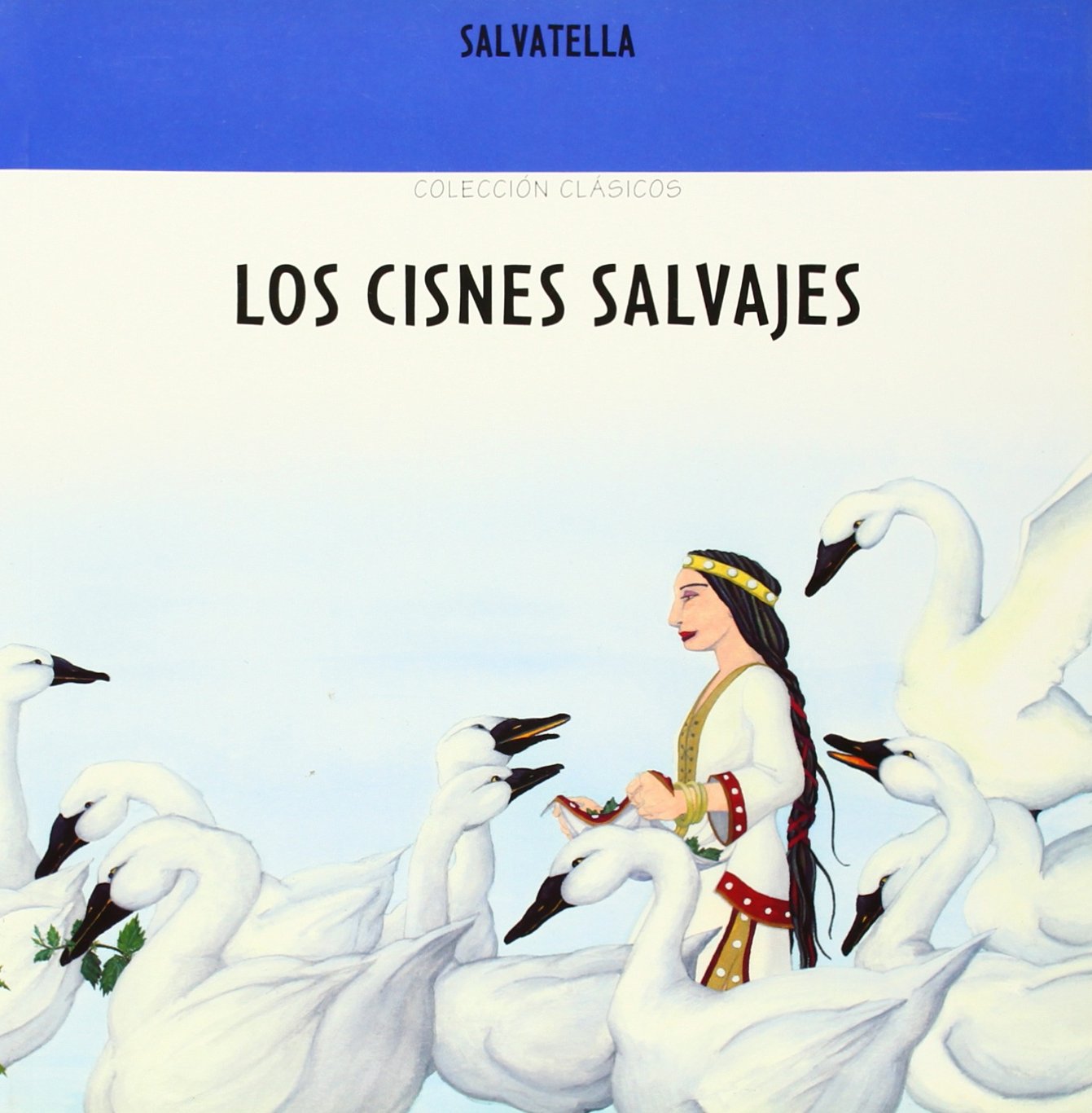 Los cisnes salvajes: Clásicos 1 Fairy Tales & Legends