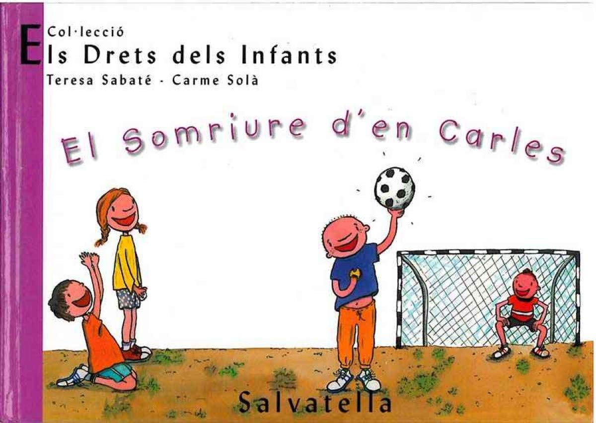 El Somriure d'en Carles: Els drets Dels Infants 5 Non-fiction