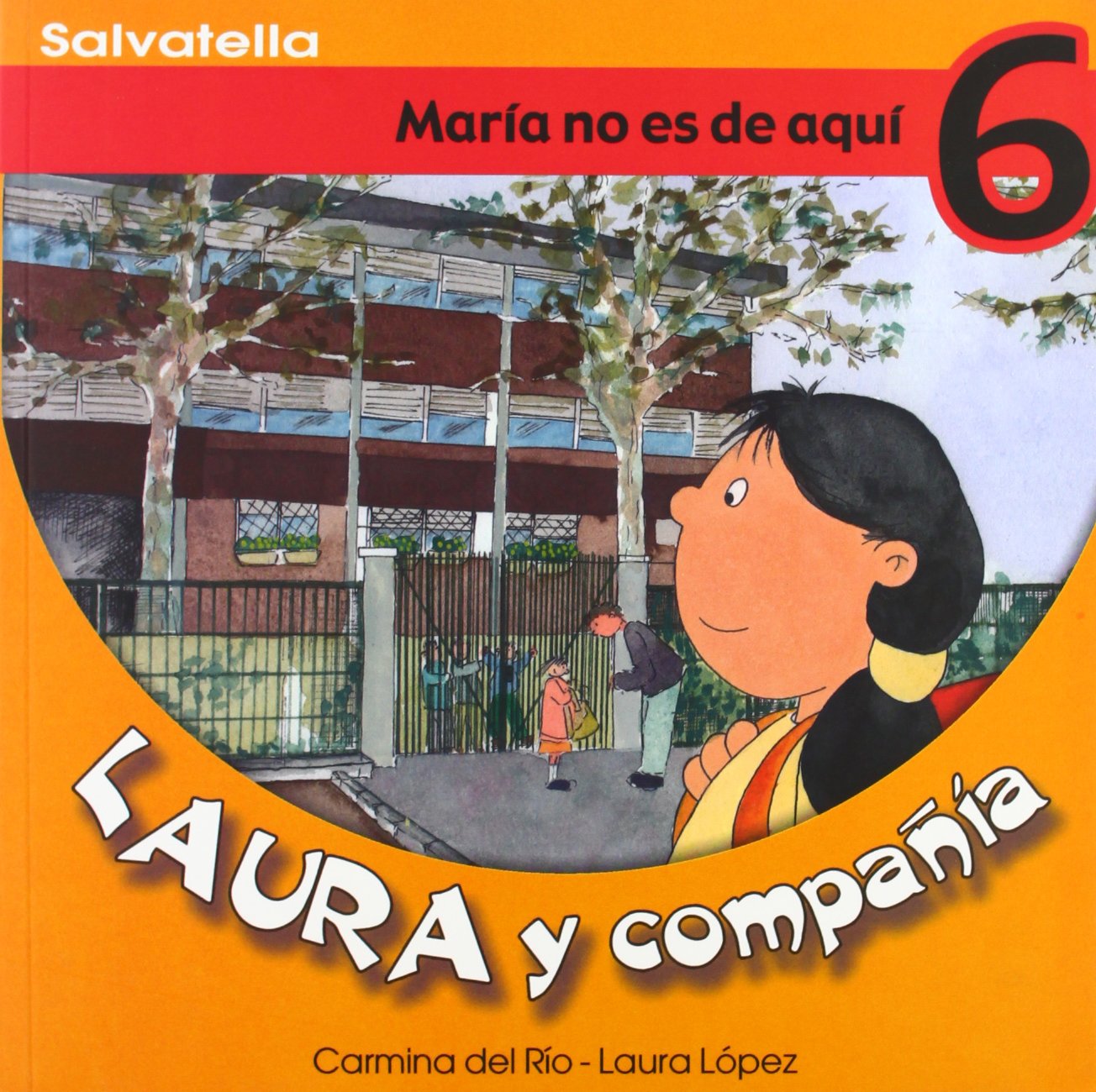 Laura y compañia 6: María no es de aquí book