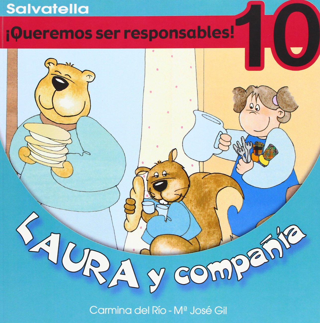 Laura y compañia 10: ¡Queremos ser responsables! (Laura y cia., Band 10) Non-fiction
