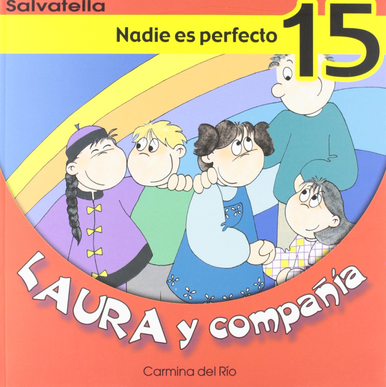 Laura y compañia 15: Nadie es perfecto (Laura y cia., Band 15) Non-fiction