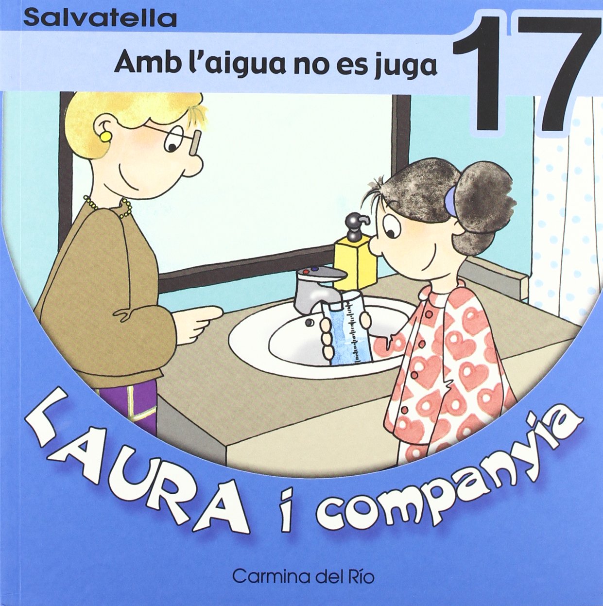 Laura i companyia 17: Amb l'aigua no es juga Natural Sciences