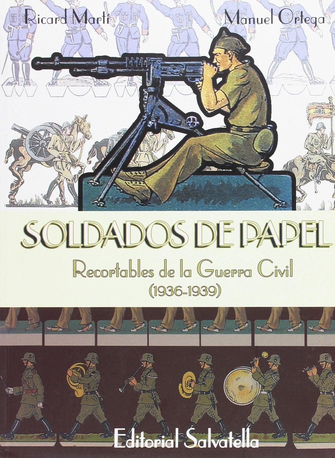 Soldados de papel : recortables de la guerra civil (1936-1939) Social Sciences