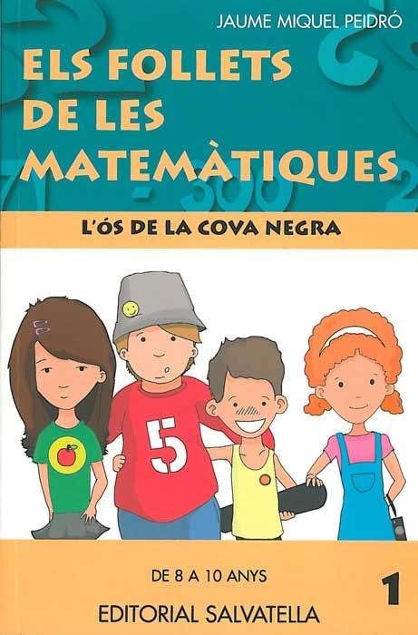 Follets matemàtiques 1: L'os de la cova negra-8 A 10 anys-3r.primaria Non-fiction