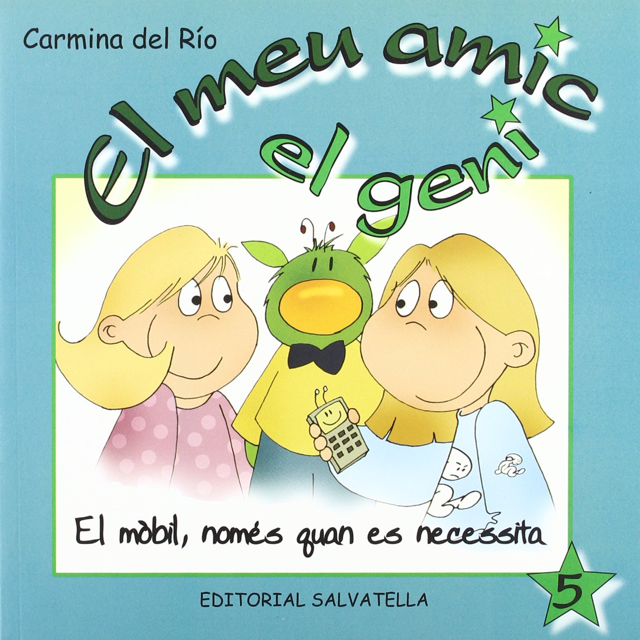 El meu amic el geni 5: El mòbil, només quan es necessita. Non-fiction