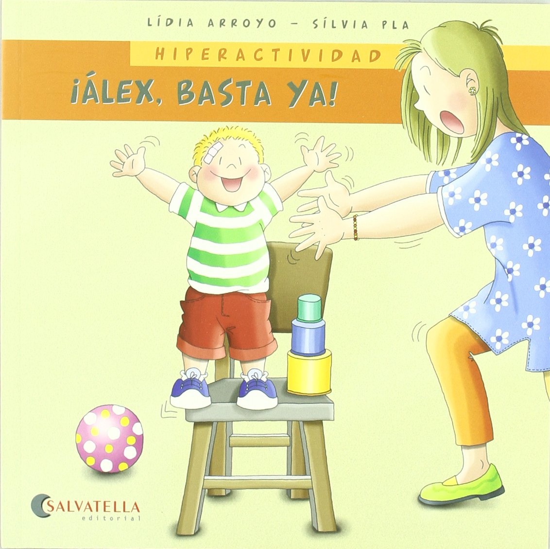 ¡Álex, basta ya! : hiperactividad: ¿Quieres conocerme? 5 Non-fiction