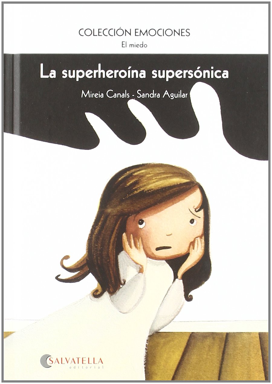 La superheroína supersónica: Emociones 5 (El miedo) book