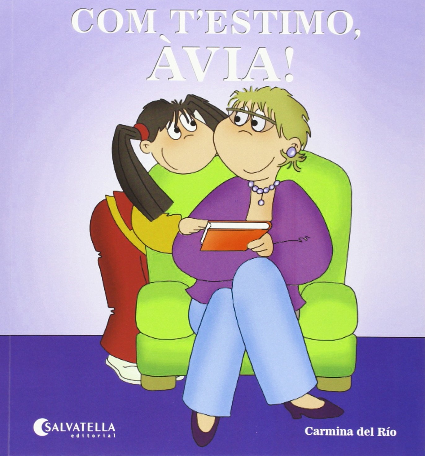 Com t'estimo, àvia!: Avui és un dia especial! 6 (Avui es un dia especial, Band 6) Novels & Short Stories