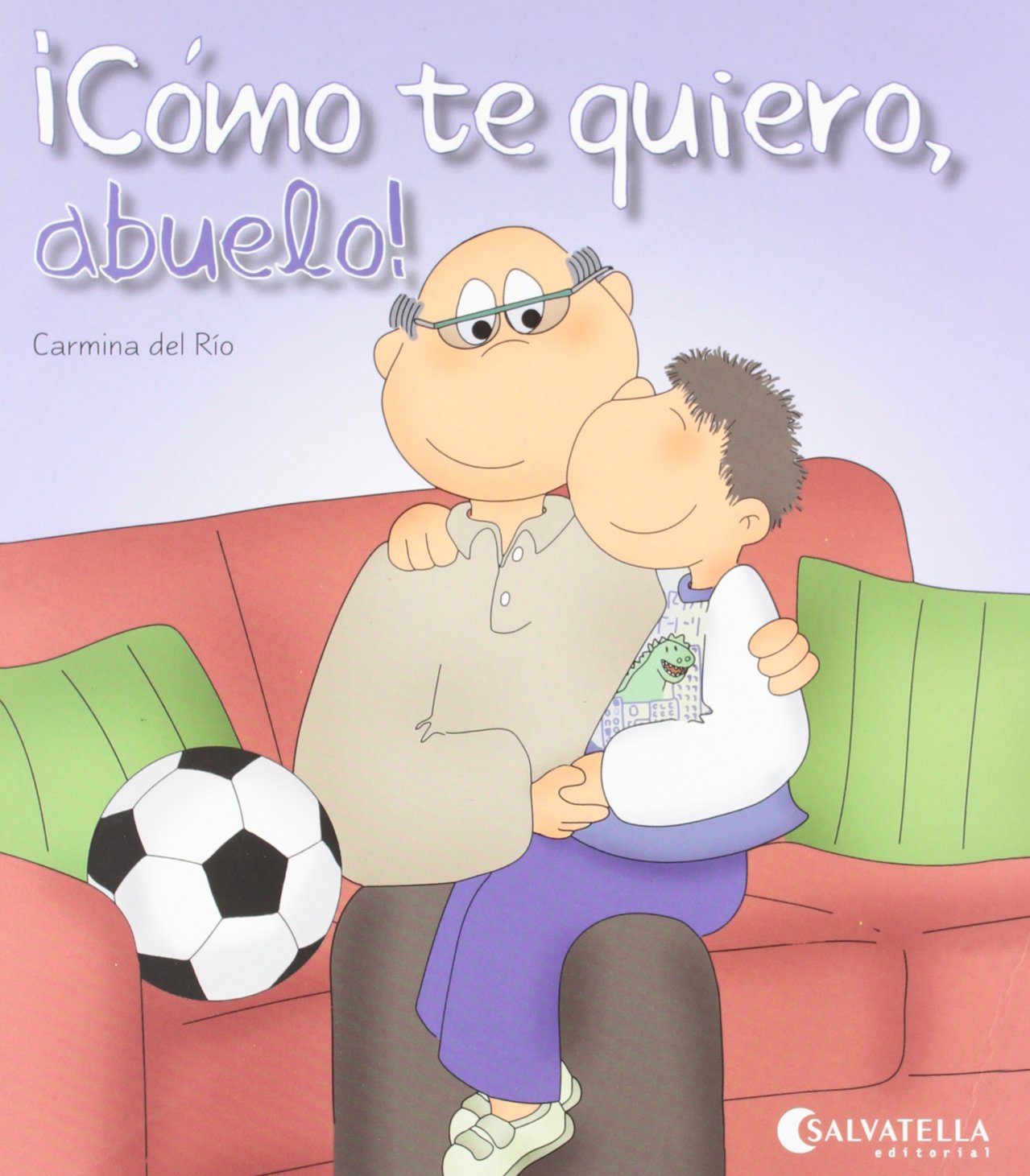 Cómo te quiero, abuelo!: ¡Hoy es un día especial! 6 (Hoy es un dia especial, Band 6) Novels & Short Stories