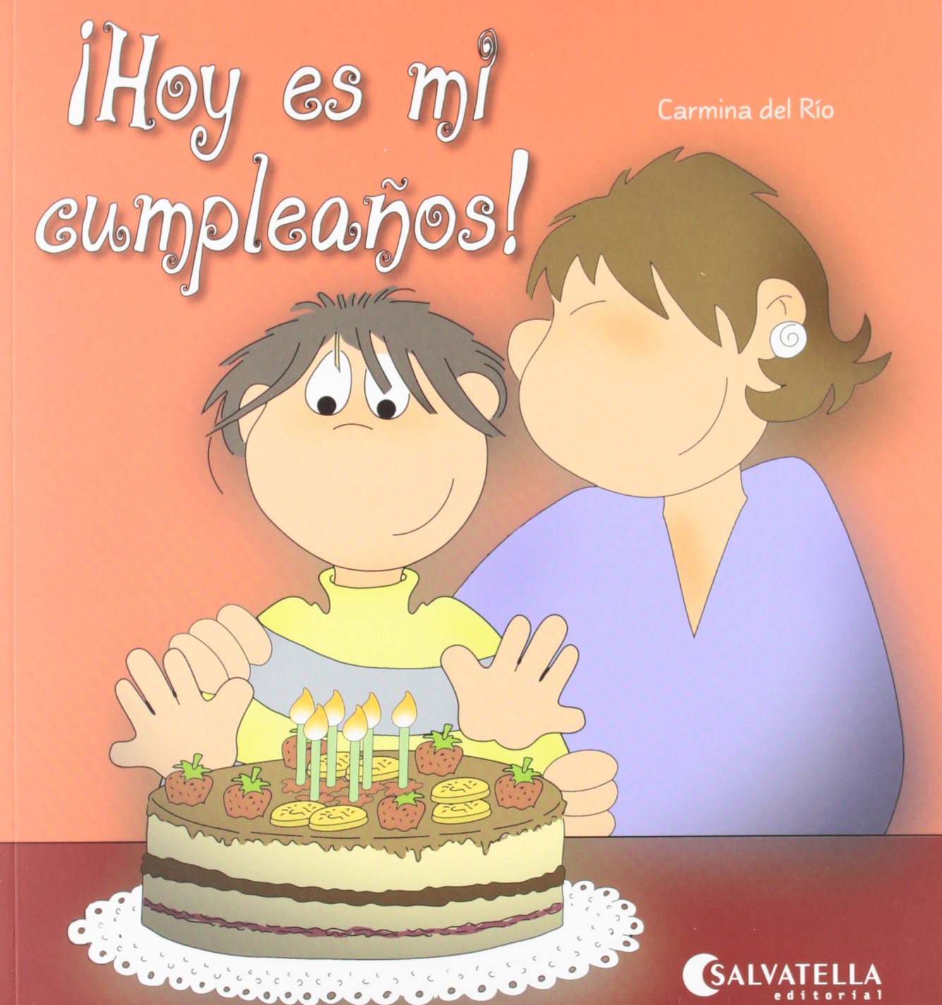 Hoy es mi cumpleaños!: ¡Hoy es un día especial! 7 (Hoy es un dia especial, Band 7) Novels & Short Stories