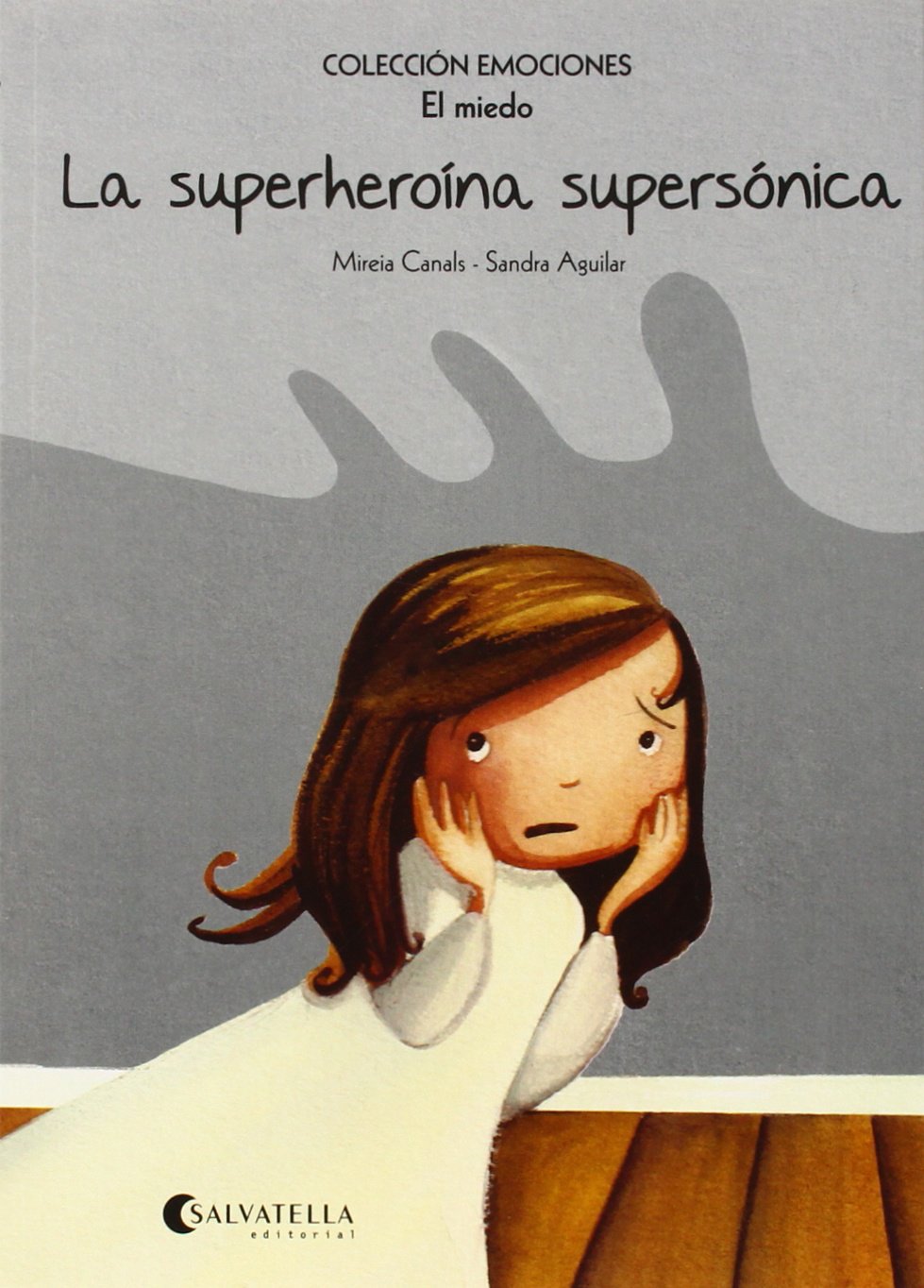 La superheroína supersónica (rústica) : Emociones 5 (El miedo) Social Sciences