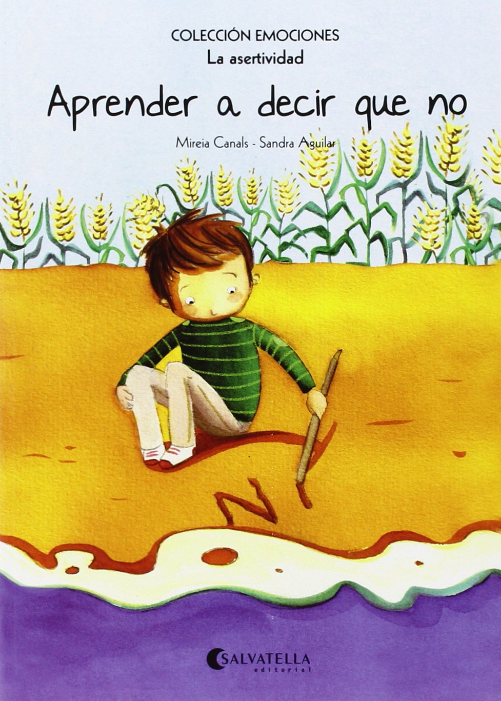 Aprender a decir que no (rústica): Emociones 7 (La asertividad) book