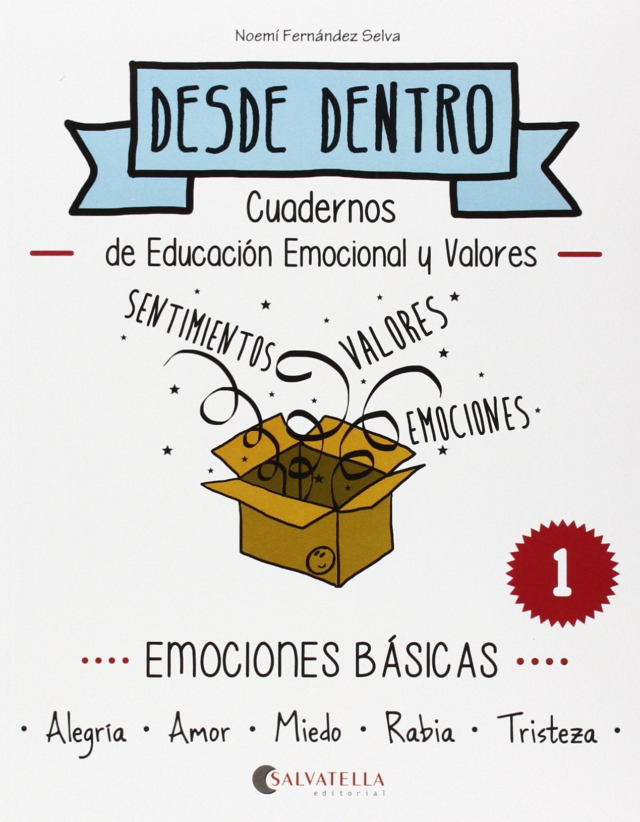 Emociones básicas: Desde dentro 1 (Alegria-Amor-Miedo-Rabia-Tristeza) book