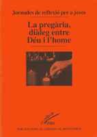 La pregària, diàleg entre Déu i l?home book