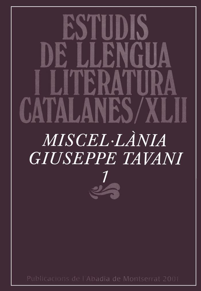 Miscel·lània Giuseppe Tavani, 1 (Estudis de Llengua i Literatura Catalanes, Band 42) Books